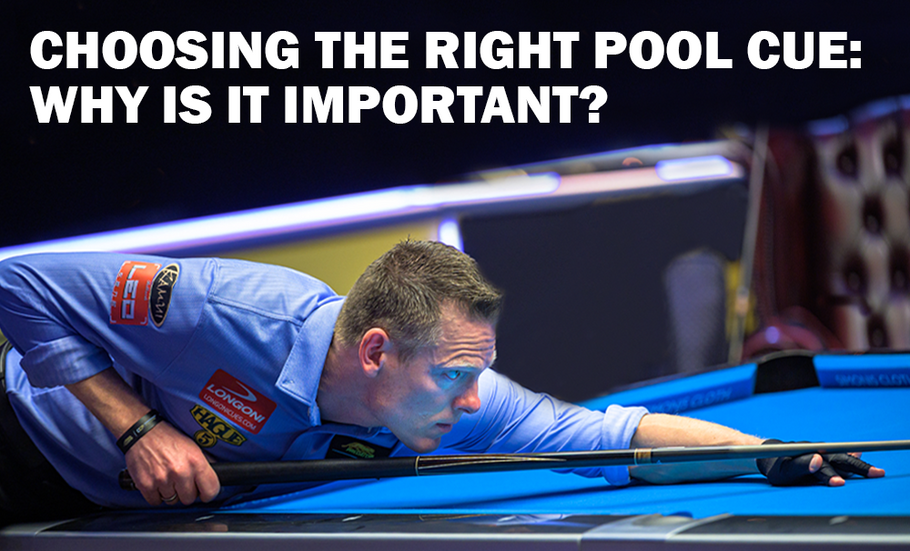 Choosing the Right Pool Cue: Why Is It Important?